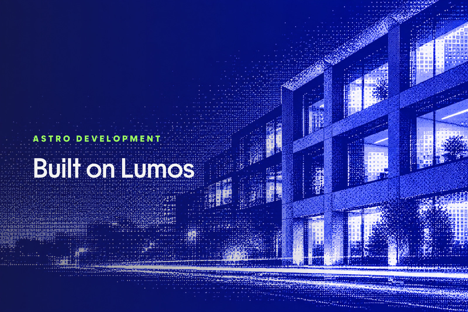 A modular building facade in blue pixel dither, captioned Built on Lumos